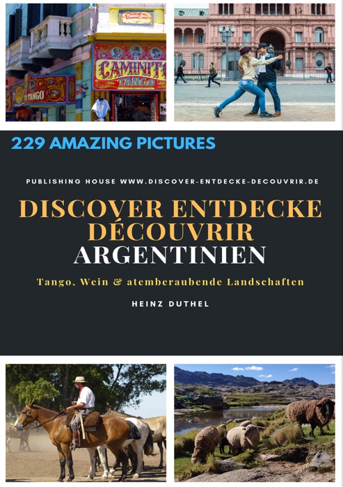 Discover Entdecke Découvrir Argentinien