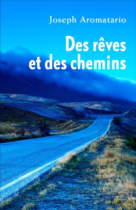 Des rêves et des chemins