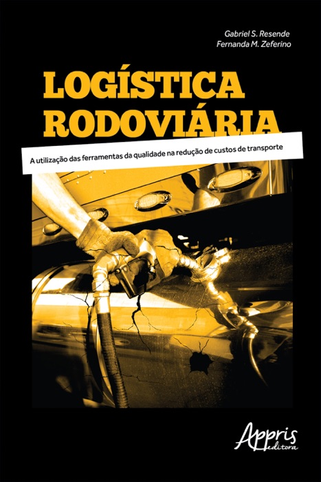 Logística Rodoviária: A Utilização das Ferramentas da Qualidade na Redução de Custos de Transporte