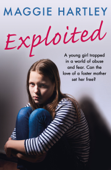 Exploited - Maggie Hartley