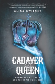 Cadaver & Queen - Alisa Kwitney by  Alisa Kwitney PDF Download