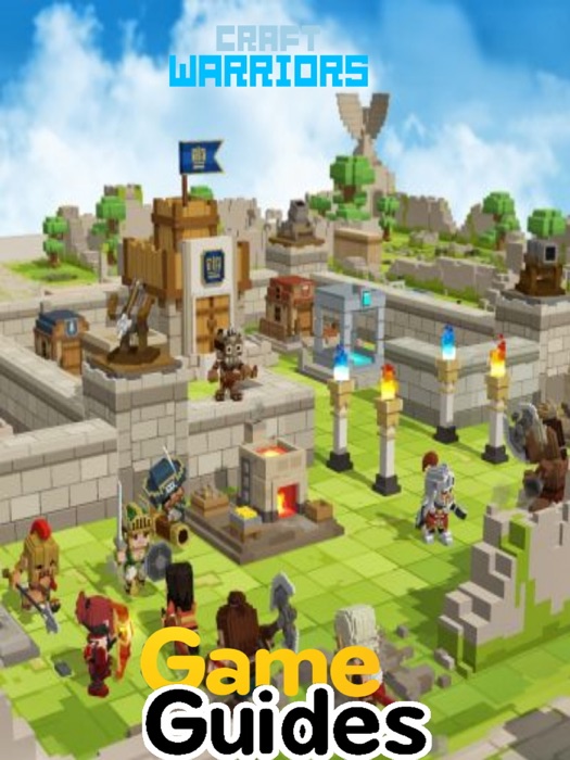 Craft Warriors Cheats Tips & Strategy Guide