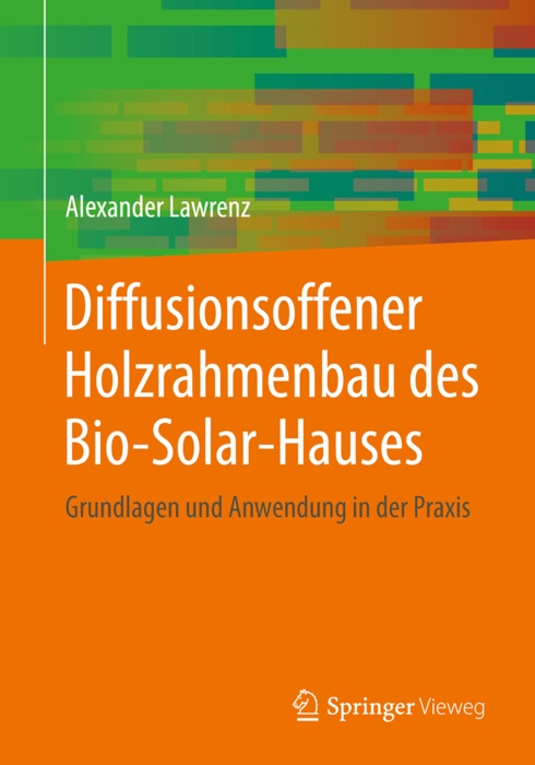 Diffusionsoffener Holzrahmenbau des Bio-Solar-Hauses