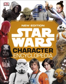 Star Wars Character Encyclopedia New Edition - DK by  DK PDF Download