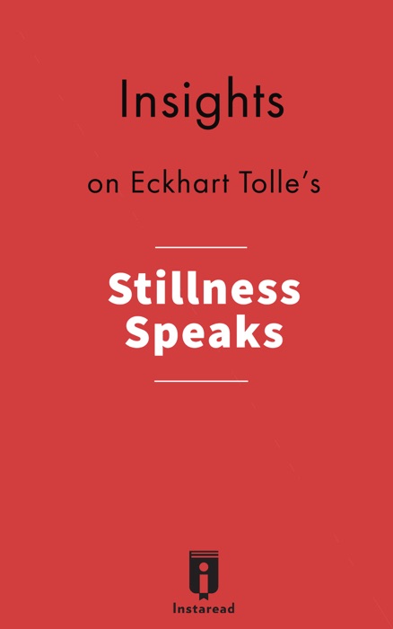 Insights on Eckhart Tolle's Stillness Speaks