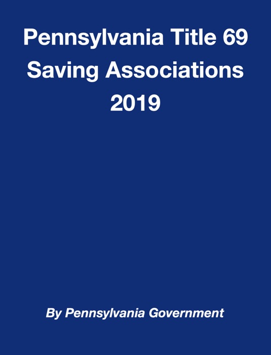 Pennsylvania Title 69 Saving Associations 2019