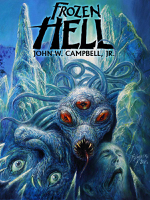 John W. Campbell, Jr. - Frozen Hell artwork
