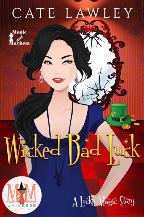 Wicked Bad Luck: Magic and Mayhem Universe