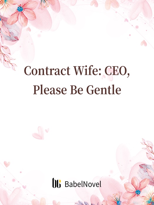 Contract Wife: CEO, Please Be Gentle