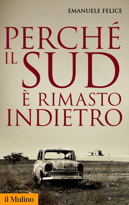 Perché il Sud è rimasto indietro