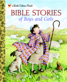 Bible Stories of Boys and Girls - Christin Ditchfield & Jerry Smath
