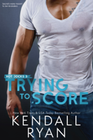 Kendall Ryan - Trying to Score artwork