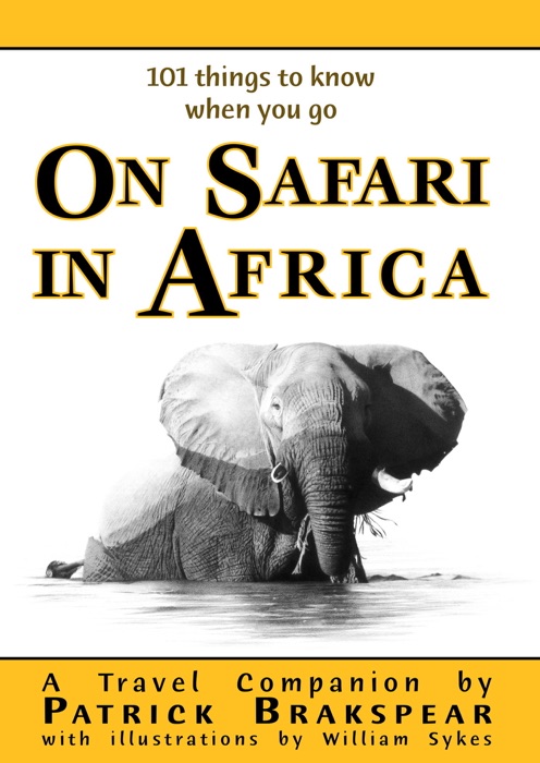 (101 things to know when you go) ON SAFARI IN AFRICA