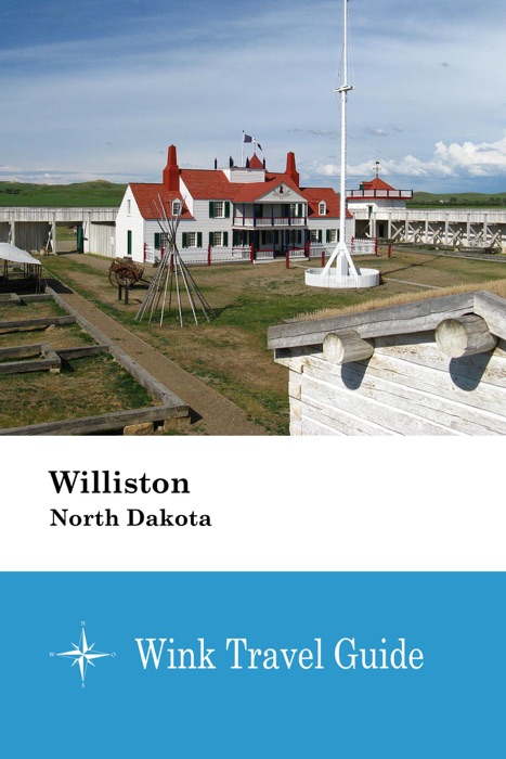 Williston (North Dakota) - Wink Travel Guide