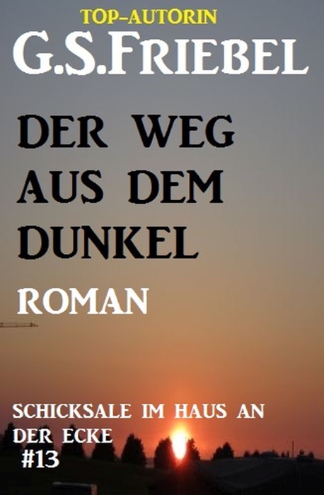 Schicksale im Haus an der Ecke #13: Der Weg aus dem Dunkel