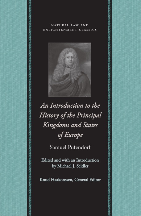 An Introduction to the History of the Principal Kingdoms and States of Europe