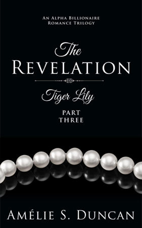 Tiger Lily: The Revelation - Amélie S. Duncan