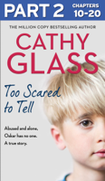 Cathy Glass - Too Scared to Tell: Part 2 of 3 artwork