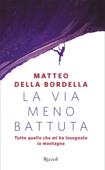 La via meno battuta - Matteo Della Bordella