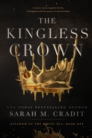 The Kingless Crown - Sarah M. Cradit by  Sarah M. Cradit PDF Download