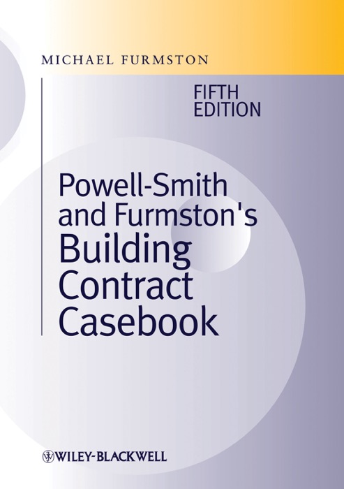 Powell9;]Smith and Furmston's Building Contract Casebook