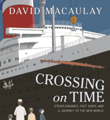 Crossing on Time - David Macaulay