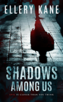 Ellery Kane - Shadows Among Us artwork