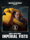Codex supplement: Imperial Fists Enhanced Edition - Games Workshop