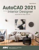 AutoCAD 2021 for the Interior Designer - Dean Muccio