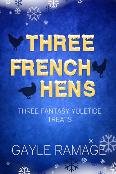 Three French Hens – A Christmas Collection