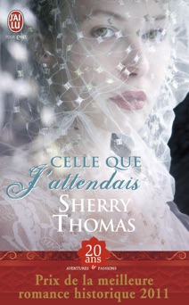 Celle que j'attendais - Sherry Thomas