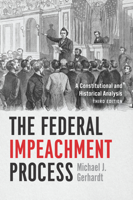 Michael J. Gerhardt - The Federal Impeachment Process artwork