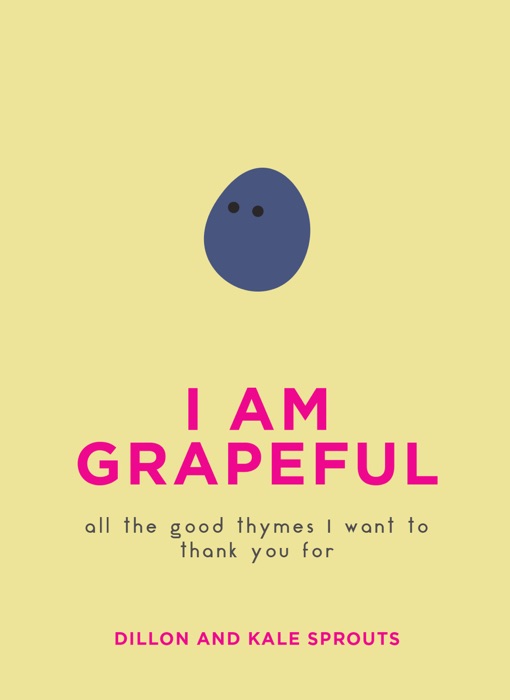 I Am Grapeful