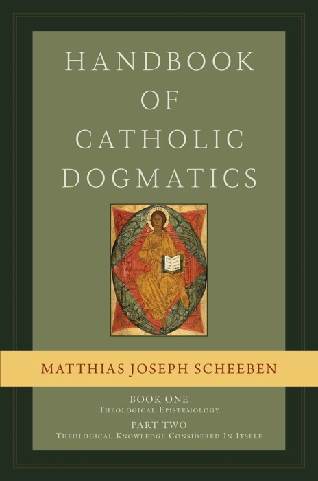 Handbook of Catholic Dogmatics 1.2