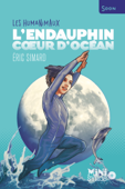 L'Endauphin, coeur d'océan - Les Humanimaux - Éric Simard