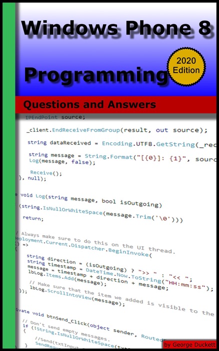 Windows Phone 8 Programming: Questions and Answers (2020 Edition)