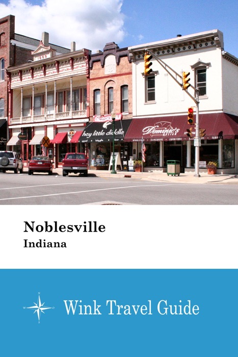 Noblesville (Indiana) - Wink Travel Guide