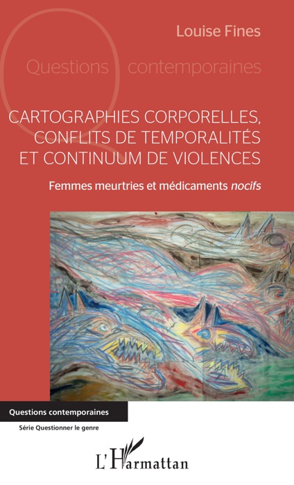 Cartographies corporelles, conflits de temporalité et continuum de violences