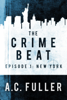 The Crime Beat: New York - A.C. Fuller