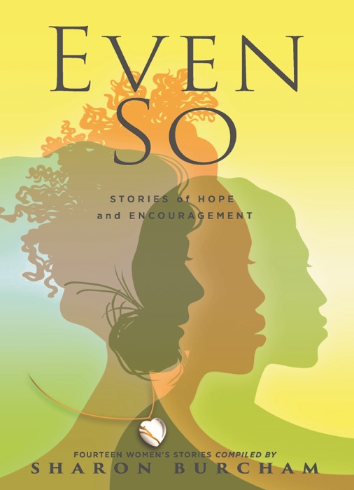 Even So: Stories of Hope and Encouragement