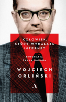 Wojciech Orliński - Człowiek, który wynalazł internet artwork