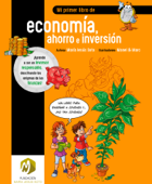 Mi primer libro de economía, ahorro e inversión - María Jesús Soto & Manel & Marc