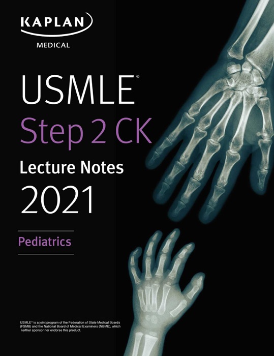 USMLE Step 2 CK Lecture Notes 2021: Pediatrics