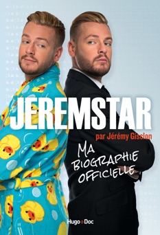Jeremstar par Jérémy Gisclon, ma biographie officielle - Jeremstar