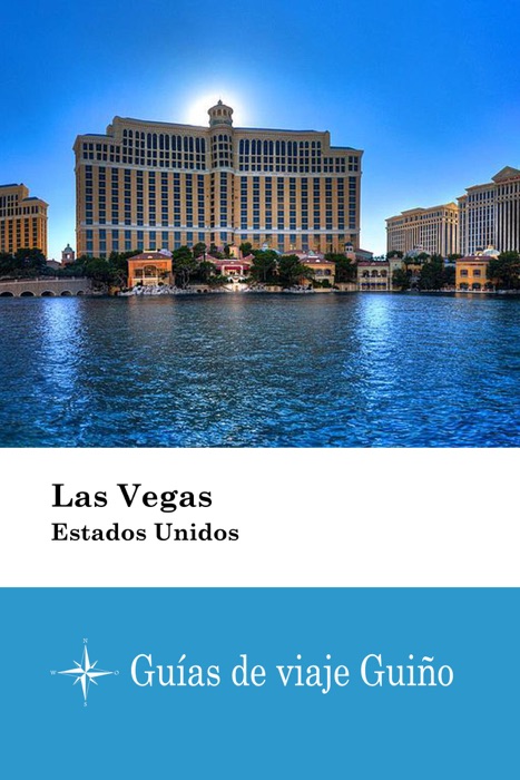 Las Vegas (Estados Unidos) - Guías de viaje Guiño