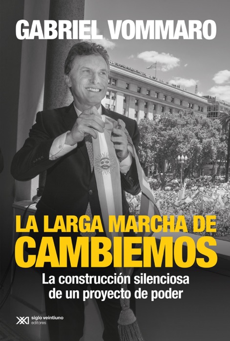 La larga marcha de Cambiemos