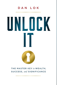 Unlock It - Dan Lok Unlock It - Dan Lok