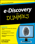 e-Discovery For Dummies - Carol Pollard & Ian Redpath