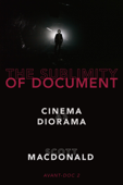 The Sublimity of Document - Scott MacDonald