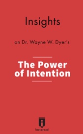 Insights on Dr. Wayne W. Dyer's The Power of Intention
